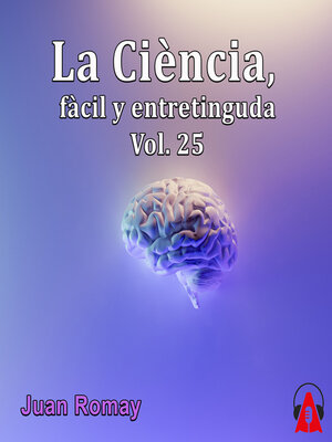 cover image of La Ciència, fàcil y entretinguda Vol 25